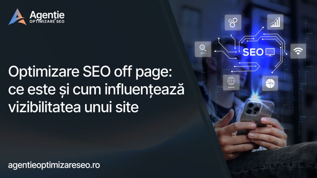 Optimizare SEO off page: ce este și cum influențează vizibilitatea unui site